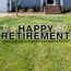 Happy Retirement Yard Sign Happy Retirement Yard Sign